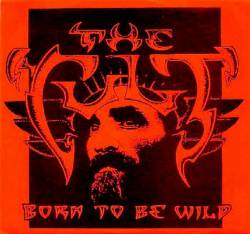 The Cult : Born to Be Wild